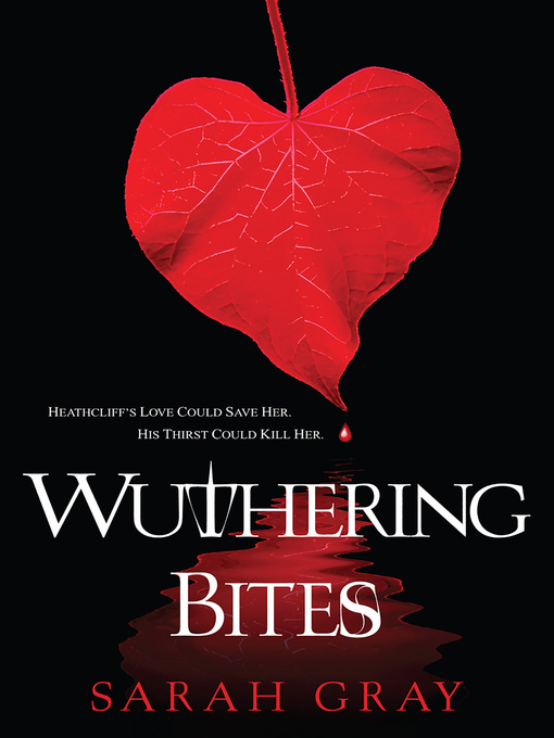 Title details for Wuthering Bites by Sarah Gray - Available